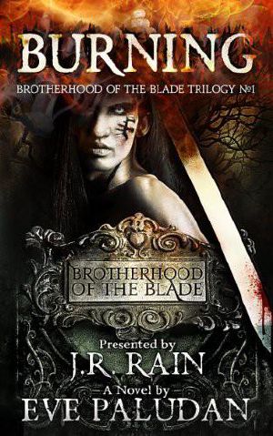 [Brotherhood of the Blade 01] • Blade 01 - Burning